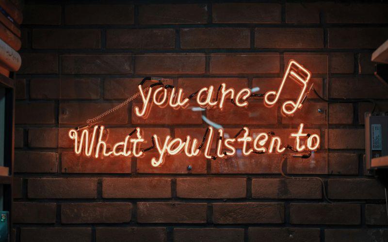 You are what you listen too sign.